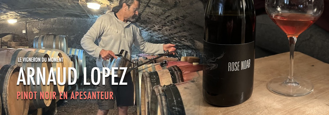 A la une, chez Mes Bourgognes : ARNAUD LOPEZ
